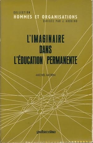 Immagine del venditore per L'imaginaire dans l'?ducation permanente - Michel Morin venduto da Book Hmisphres