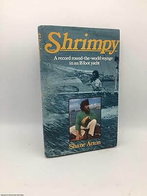 Imagen del vendedor de Shrimpy (Signed): A Record Round-the-world Voyage in an 18 Foot Yacht a la venta por 84 Charing Cross Road Books, IOBA