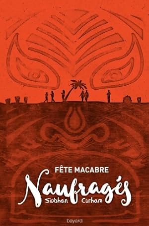 Naufrag s Tome II : F te macabre - Siobhan Curham