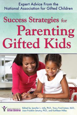Seller image for Success Strategies for Parenting Gifted Kids: Expert Advice from the National Association for Gifted Children (Paperback or Softback) for sale by BargainBookStores