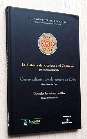 I CERTAMEN LITERARIO DE EMASESA I. Relatos cortos y cuentos infantiles: La historia de Risoleta y...