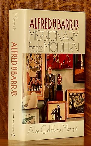 Image du vendeur pour ALFRED H. BARR MISSIONARY FOR THE MODERN mis en vente par Andre Strong Bookseller