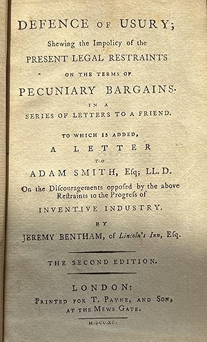 Bild des Verkufers fr Defence of Usury; Shewing the Impolicy of the Present Legal Restraints on the Terms of Pecuniary Bargains. In aa Series of Letters to a Friend. To Which is Added, a Letter to Adam Smith, Esq; LL.D. On the Discouragements opposed by the above Restraints to the Progress of Inventive Industry zum Verkauf von Michael Brown