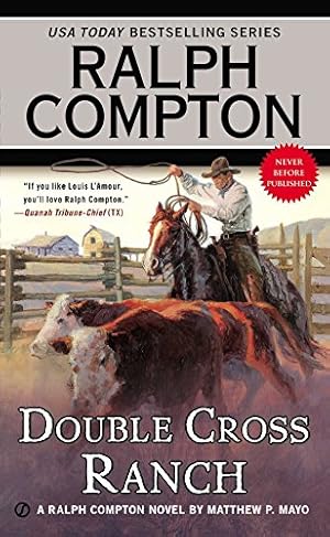 Seller image for RALPH COMPTON DOUBLE CROSS RANCH for sale by Reliant Bookstore