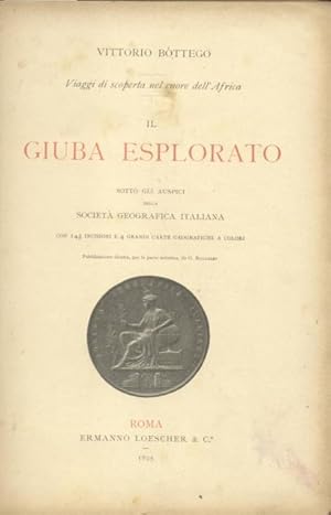 Imagen del vendedor de IL GIUBA ESPLORATO. Sotto gli auspici della Societ Geografica Italiana. a la venta por studio bibliografico pera s.a.s.