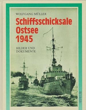 Immagine del venditore per Schiffsschicksale Ostsee 1945. Bilder und Dokumente. venduto da La Librera, Iberoamerikan. Buchhandlung