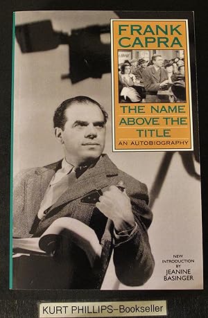 Frank Capra The Name above the Title: An Autobiography