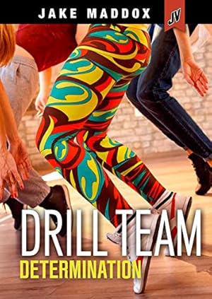 Imagen del vendedor de Drill Team Determination (Jake Maddox Jv Girls) by Rodriguez, Cindy L. [Paperback ] a la venta por booksXpress