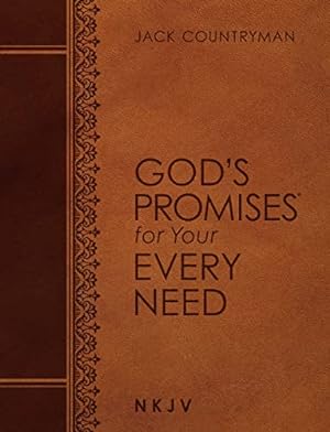 Bild des Verkufers fr God's Promises for Your Every Need NKJV (Large Text Leathersoft) by Countryman, Jack [Leather Bound ] zum Verkauf von booksXpress