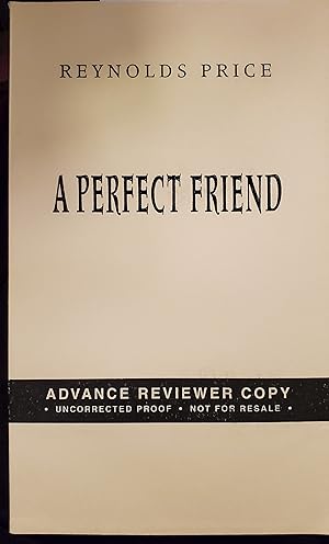 Image du vendeur pour A Perfect Friend [UNCORRECTED PROOF] mis en vente par Virginia Books & More