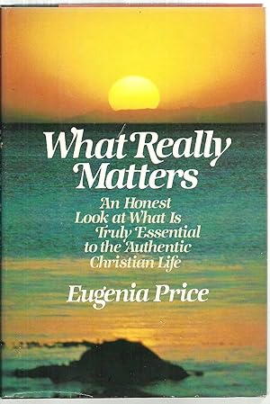 Imagen del vendedor de What Really Matters: An Honest Look at What Is Truly Essential to the Authentic Christian Life a la venta por Sabra Books