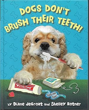 Seller image for Dogs Don't Brush Their Teeth for sale by Cher Bibler