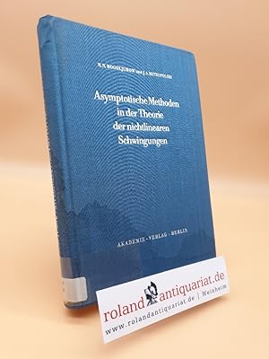 Imagen del vendedor de Asymptotische Methoden in der Theorie der nichtlinearen Schwingungen a la venta por Roland Antiquariat UG haftungsbeschrnkt