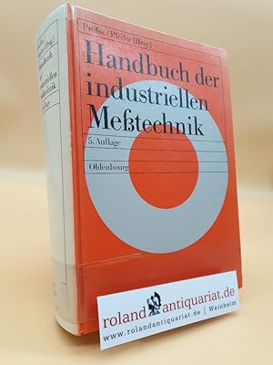 Imagen del vendedor de Handbuch der industriellen Messtechnik / hrsg. von Paul Profos und Tilo Pfeifer a la venta por Roland Antiquariat UG haftungsbeschrnkt