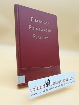 Bild des Verkufers fr Fiberglas Reinforced Plastics zum Verkauf von Roland Antiquariat UG haftungsbeschrnkt