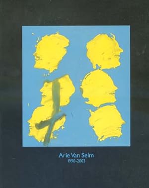 Image du vendeur pour Arie Van Selm Paintings 1990-2003 mis en vente par Versandantiquariat Ottomar Khler