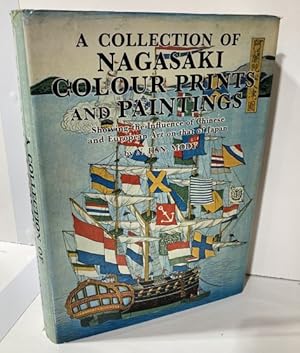 Seller image for A COLLECTION OF NAGASAKI COLOUR PRINTS AND PAINTINGS Showing the Influence of Chinese and European Art on That of Japan for sale by Easton's Books, Inc.