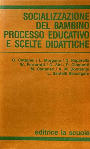 SOCIALIZZAZIONE DEL BAMBINO, PROCESSO EDUCATIVO E SCELTE DIDATTICHE