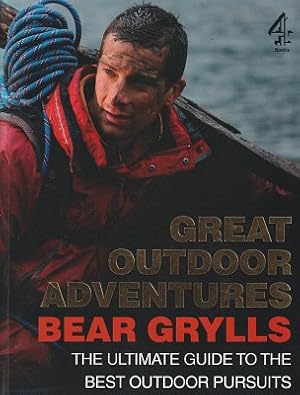 Seller image for Bear Grylls Great Outdoor Adventures: An Extreme Guide To The Best Outdoor Pursuits for sale by Marlowes Books and Music