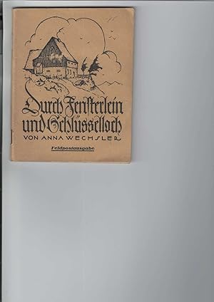 Bild des Verkufers fr Durch Fensterlein und Schlsselloch. Feldpostausgabe. Illustriert von Rudolf Kselitz. Lustige Erzgebirgsgeschichten. zum Verkauf von Antiquariat Frank Dahms