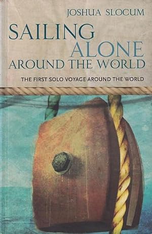 Imagen del vendedor de SAILING ALONE AROUND THE WORLD a la venta por Jean-Louis Boglio Maritime Books