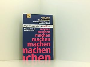 Seller image for Von wegen nix zu machen: Werkzeugkiste fr Weltverbesserer for sale by Book Broker
