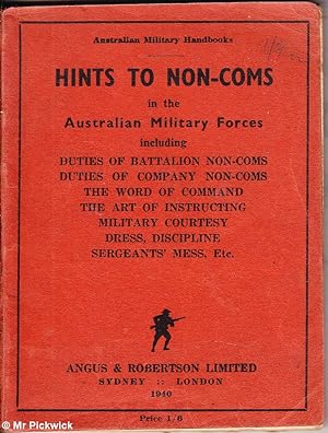 Seller image for Hints to Non - Coms in the Australian Military Forces for sale by Mr Pickwick's Fine Old Books