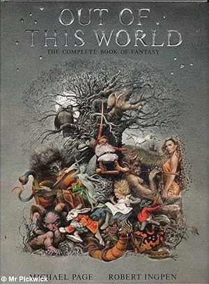 Seller image for Out of This World: The Complete Book of Fantasy for sale by Mr Pickwick's Fine Old Books