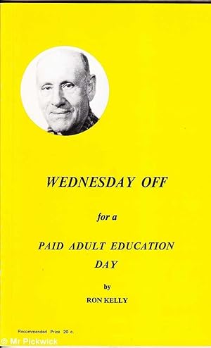 Seller image for Wednesday Off For a Paid Adult Education Day for sale by Mr Pickwick's Fine Old Books