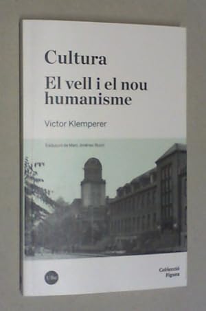 Cultura. El vell i el nou humanisme. Trad. de Marc Jiménez Buzzi.