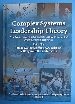 Complex Systems Leadership Theory | New Perspectives from Complexity Science on Social and Organi...