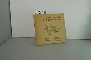 Bild des Verk�ufers f�r Mehr Tierliebe f�r die Menschen : Aphorismen. von. Mit graph. Gedankeng�ngen von Ekkehard Eickhoff zum Verkauf von Schuebula