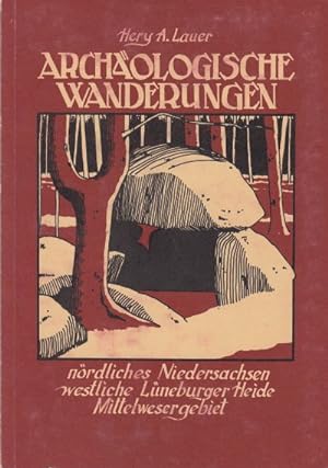 Archäologische Wanderungen nördliches Niedersachsen, westliche Lüneburger Heide, Mittelwesergebie...
