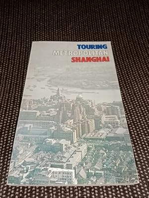 Touring Metropolitan Shanghai