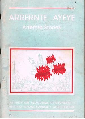 Seller image for Arrernte Ayeye: Arrernte Stories for sale by Fine Print Books (ABA)