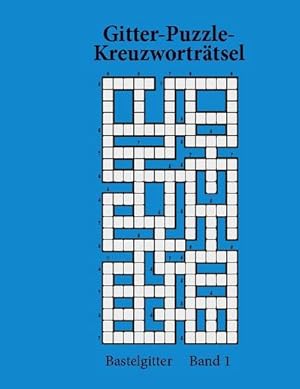 Bild des Verkufers fr Gitter-Puzzle-Kreuzwortrtsel : Bastelgitter Band 1 zum Verkauf von Smartbuy