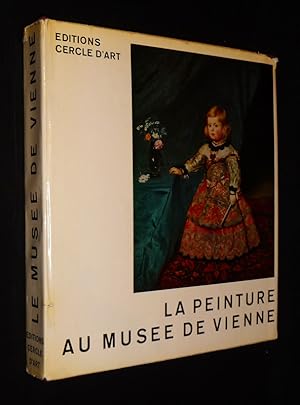 Bild des Verkufers fr La Peinture au Muse de Vienne zum Verkauf von Abraxas-libris