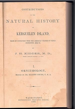 Bild des Verkufers fr Contributions to the natural history of Kerguelen Island / Jerome Henry Kidder, part 1. Ornithology; part 2. Bulletin of the United States National Museum 2 + 3 in 1. zum Verkauf von Wissenschaftliches Antiquariat Kln Dr. Sebastian Peters UG