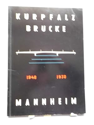 Kurpfalz Brücke Mannheim 1948-1950