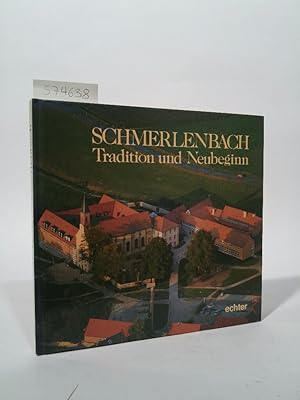 Seller image for Schmerlenbach: Tradition und Neubeginn for sale by ANTIQUARIAT Franke BRUDDENBOOKS