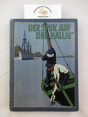 Der Spuk auf der Hallig. Eine Seegeschichte. Mit 4 Farbdruckbildern und25 Textillustrationen von ...