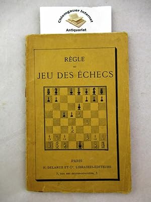 Règle illustrée du Jeu des èchecs. Lois conventions et maximes por le bien jouer par Charles van ...