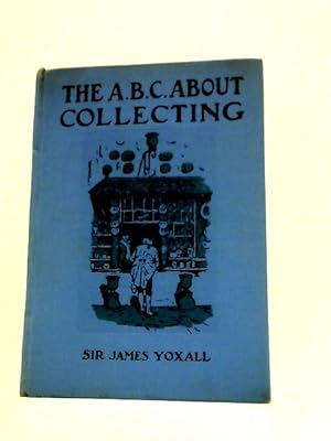 Seller image for The A.B.C. About Collecting for sale by World of Rare Books