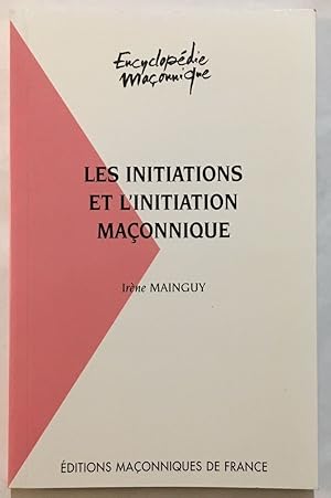 Les initiations et l'initiation maçonnique