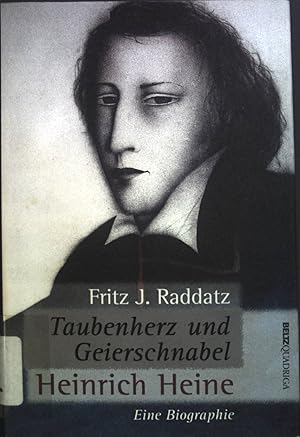 Bild des Verkufers fr Taubenherz und Geierschnabel - Heinrich Heine : eine Biographie. zum Verkauf von books4less (Versandantiquariat Petra Gros GmbH & Co. KG)