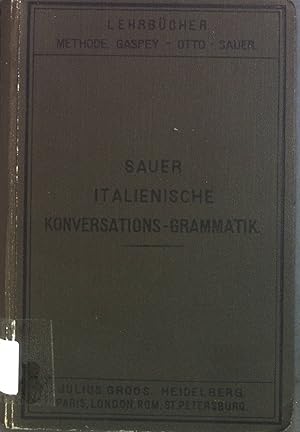 Imagen del vendedor de Italienische Konversations-Grammatik zum Schul- und Privatunterricht a la venta por books4less (Versandantiquariat Petra Gros GmbH & Co. KG)