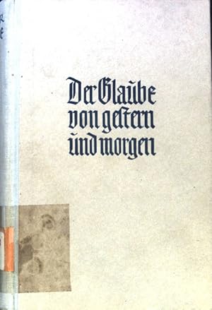 Bild des Verkufers fr Der Glaube von gestern und morgen. Briefe an einen jungen Soldaten, zum Verkauf von books4less (Versandantiquariat Petra Gros GmbH & Co. KG)