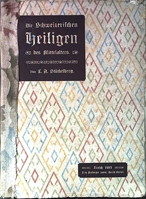 Bild des Verkufers fr Die Schweizerischen Heiligen des Mittelalters. zum Verkauf von books4less (Versandantiquariat Petra Gros GmbH & Co. KG)