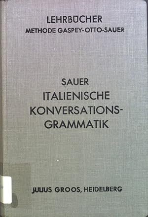 Imagen del vendedor de Italienische Konversations-Grammatik zum Schul- und Privatunterricht a la venta por books4less (Versandantiquariat Petra Gros GmbH & Co. KG)