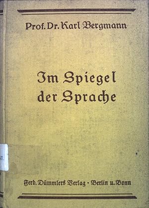 Bild des Verkufers fr Im Spiegel der Sprache: Bilder aus Natur und Menschenleben zum Verkauf von books4less (Versandantiquariat Petra Gros GmbH & Co. KG)